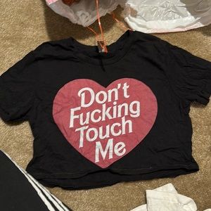 Don’t fucking touch me t shirt cut cropped